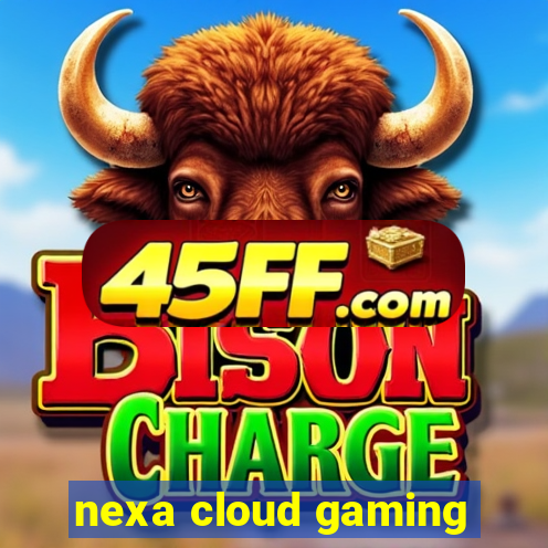 nexa cloud gaming